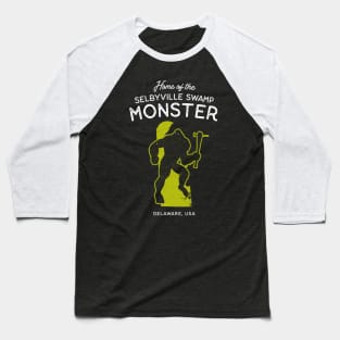 Home of the Selbyville Swamp Monster - Delaware, USA Cryptid Baseball T-Shirt